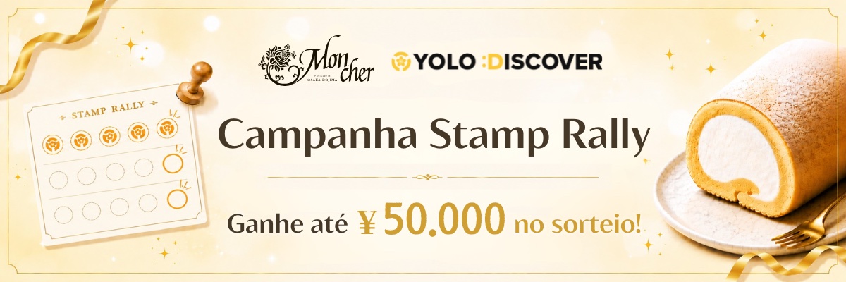 Campanha de Cartela de Selos Mon cher x YOLO DISCOVER - Ganhe até ¥50.000 no sorteio!